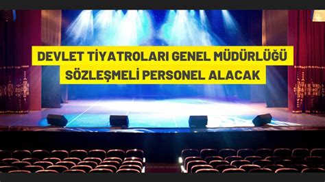 Devlet Tiyatroları Genel Müdürlüğü Sanat Teknikeri Alımı